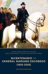 Bicentenario del General Mariano Escobedo.