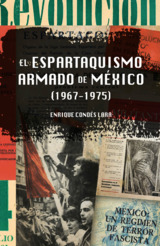El espartaquismo armado de Me?xico.