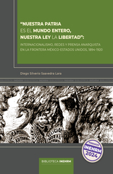 Nuestra patria es el mundo entero, nuestra ley la libertad.