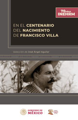 En el centenario del nacimiento de Francisco Villa